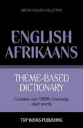 Theme-based dictionary British English-Afrikaans - 9000 words - Paperback