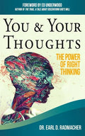 You & Your Thoughts: The Power of Right Thinking - Paperback