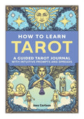 How to Learn Tarot: A Guided Tarot Journal with Intuitive Prompts and Spreads - Paperback