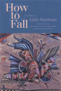 How to Fall: Stories - Paperback