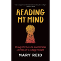 Reading My Mind: Diving into the Life and Personal Journals of a College Student - Hardcover