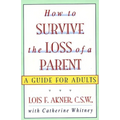 How to Survive the Loss of a Parent - Paperback