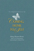 Coming home to Self: The Adopted Child Grows Up - Paperback