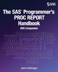 The SAS Programmer's PROC REPORT Handbook: ODS Companion - Paperback
