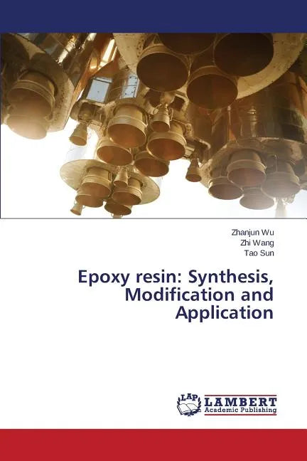 Epoxy Resin: Synthesis, Modification and Application - Paperback