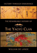 The Remarkable History of the Yagyu Clan - Hardcover