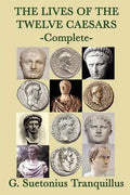 The Lives of the Twelve Caesars - Paperback