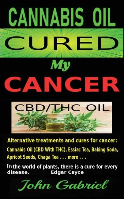 Cannabis Oil Cured My Cancer: Magic Medicine - Paperback