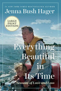 Everything Beautiful in Its Time: Seasons of Love and Loss - Paperback