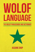 Wolof Language: The Wolof Phrasebook and Dictionary - Paperback