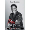 Pain Pushed Me Into Purpose - Paperback
