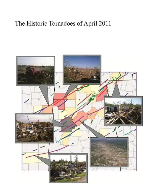 The Historic Tornadoes of April 2011 - Paperback