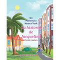 De Panamá a Nueva York: La historia de Jacquelina - Paperback