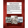 Sketch of the Life of Louis Kossuth, Governor of Hungary: Together with the Declaration of Hungarian Independence, Kossuth's Address to the People of - Paperback