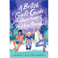A British Girl's Guide to Hurricanes and Heartbreak - Hardcover