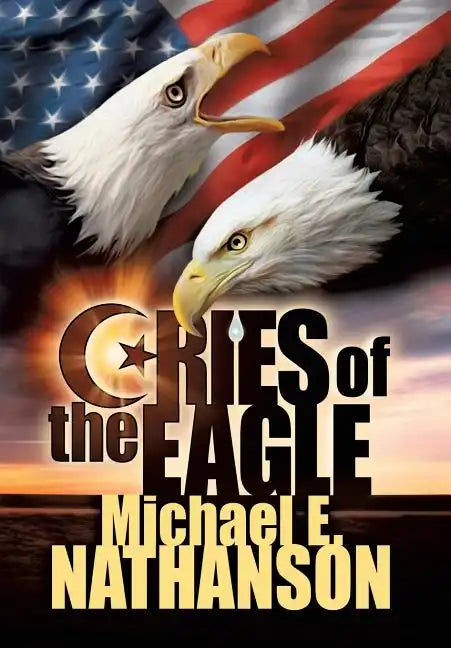 Cries of the Eagle - Hardcover
