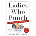 Ladies Who Punch: The Explosive Inside Story of the View - Paperback