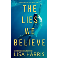 The Lies We Believe: A gripping psychological thriller - Paperback