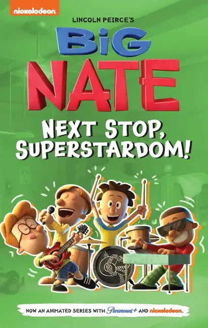 Big Nate: Next Stop, Superstardom!: Volume 3 - Paperback
