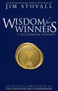 Wisdom for Winners Volume One: A Millionaire Mindset, an Official Official Publication of the Napoleon Hill Foundation(r) - Paperback