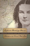 Rebecca Harding Davis's Stories of the Civil War Era: Selected Writings from the Borderlands - Paperback