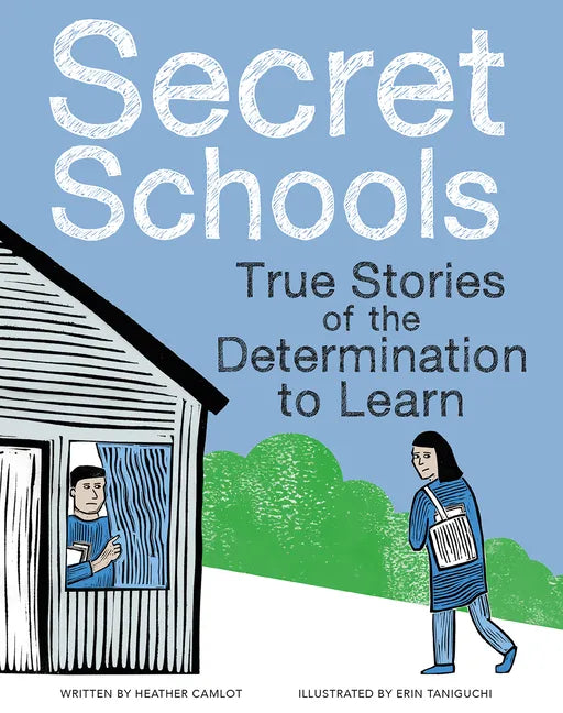 Secret Schools: True Stories of the Determination to Learn - Hardcover