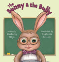 The Bunny & the Bully - Hardcover