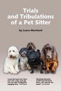 Trials and Tribulations of a Petsitter - Paperback