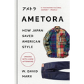 Ametora: How Japan Saved American Style - Hardcover