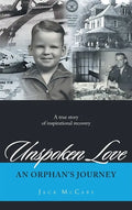 Unspoken Love: An Orphan's Journey - Hardcover
