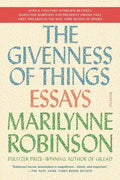 The Givenness of Things: Essays - Paperback