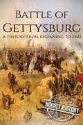 Battle of Gettysburg: A History From Beginning to End - Paperback