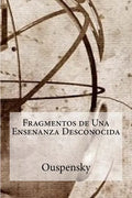 Fragmentos de Una Ensenanza Desconocida - Paperback