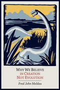 Why We Believe in Creation Not Evolution - Paperback