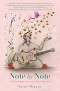Note by Note: A Tale of Trauma, Recovery and Musical Discovery - Paperback