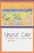 Spirit Car: Journey to a Dakota Past - Paperback