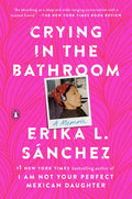 Crying in the Bathroom: A Memoir - Paperback