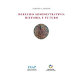 Derecho Administrativo: Historia y Futuro - Paperback