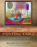 The Painting Table: A Journal of Loss and Joy - Paperback