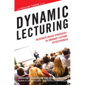 Dynamic Lecturing: Research-Based Strategies to Enhance Lecture Effectiveness - Paperback
