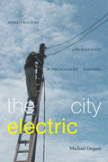 The City Electric: Infrastructure and Ingenuity in Postsocialist Tanzania - Paperback