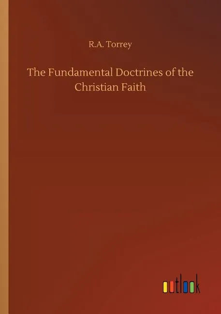 The Fundamental Doctrines of the Christian Faith - Paperback