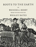 Roots to the Earth: Poems and a Story - Hardcover