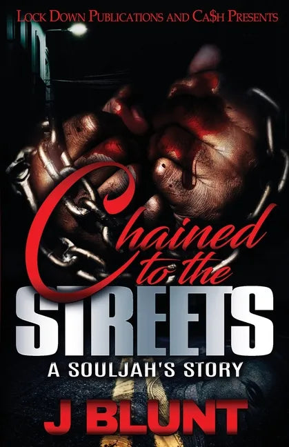 Chained to the Streets: A Souljah's Story - Paperback