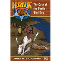 The Case of the Poetic Bird Dog: Hank the Cowdog Book 82 - Paperback