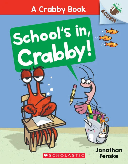 School's In, Crabby!: An Acorn Book (a Crabby Book #5) - Paperback