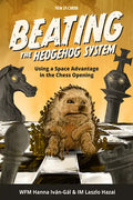 Beating the Hedgehog System: Using a Space Advantage in the Chess Opening - Paperback
