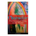 Character: The Grandest Thing in the World (Unabridged) - Paperback