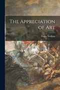 The Appreciation of Art - Paperback
