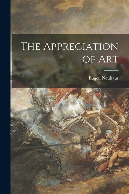 The Appreciation of Art - Paperback